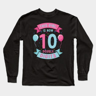 This Girl is Now Double Digits Long Sleeve T-Shirt